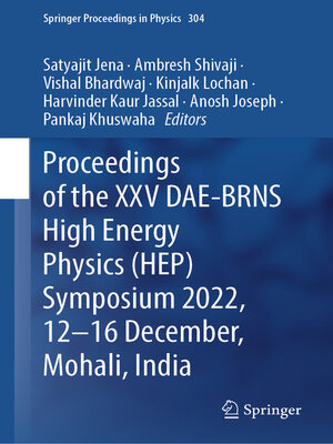 cover image of Proceedings of the XXV DAE-BRNS High Energy Physics (HEP) Symposium 2022, 12–16 December, Mohali, India